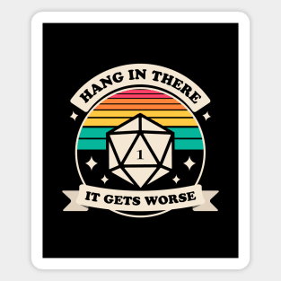 Hang in There Funny D20 Dice Tabletop RPG Magnet